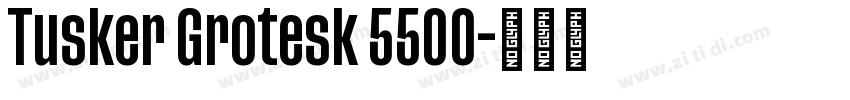 Tusker Grotesk 5500字体转换